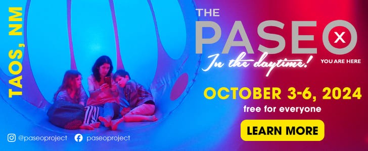 Paseo 2024 – Free Interactive Arts Fest in Taos, NM - Oct 3-6